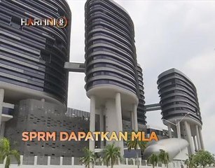 Fokus Hari Ini 8 Malam: SPRM dapatkan MLA & sindiket ambil kesempatan