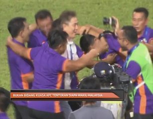 Bukan bidang kuasa AFC tentukan siapa wakil Malaysia