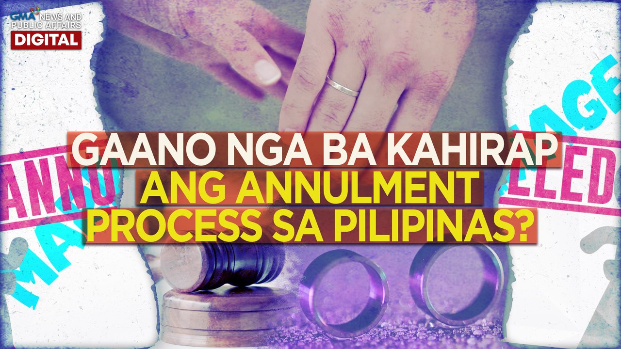 Gaano kahirap ang annulment process sa Pilipinas | Need To Know