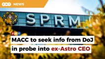 MACC to seek info from US DoJ regarding Leissner’s allegations in probe into ex-Astro CEO