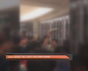 Gaduh berebut beli kasut, polis buru suspek
