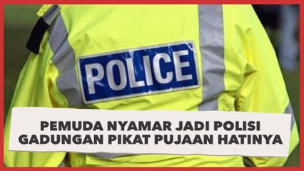 Viral, Pemuda Nyamar Jadi Polisi Gadungan Demi Pikat Wanita Pujaan Hatinya