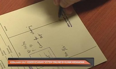 Kerajaan kaji keberkesanan sistem online di klinik kesihatan