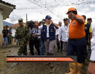 4 maut, 18 hilang dalam kejadian tanah runtuh