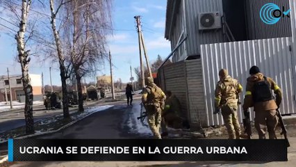 Ucrania se defiende en la guerra urbana