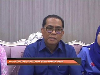 Johor gerakkan sukarelawan bantu mangsa banjir