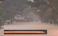 Banjir Kilat: 18 pusat pemindahan dibuka di Pulau Pinang