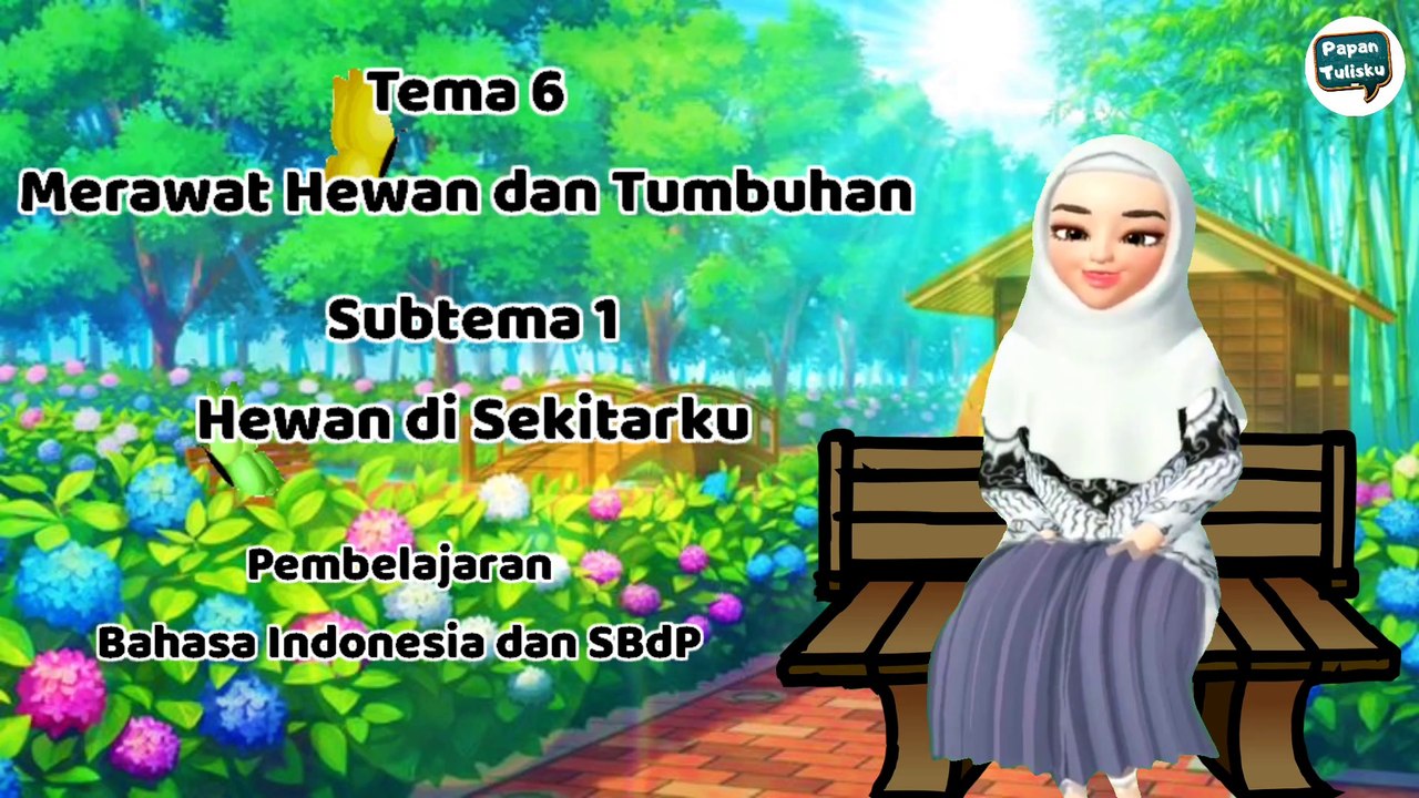 Tematik Kelas 2 Tema 6 Merawat Hewan dan Tumbuhan Subtema 1 || Pembelajaran Bahasa Indonesia dan SBdP