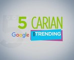 5 carian tertinggi Google Malaysia