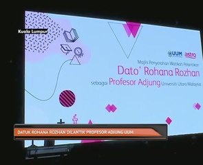 Datuk Rohana Rozhan dilantik Profesor Adjung UUM