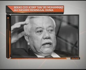 Bekas CEO JCorp Tan Sri Muhammad Ali Hashim meninggal dunia