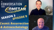 A Conversation with Cometan & Giulio Prisco | Season 3 Episode 9 | Cosmic Resurrection & Astroeschatology