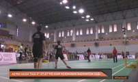 Astro Kasih taja 47 atlet pelajar Kejohanan Badminton SSBJ