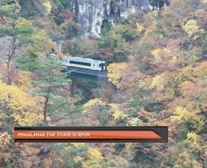 Pengalaman Syaf Syukri di Jepun