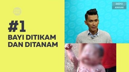 Kompak (Episod 81): Bayi ditikam, ditanam, masih tetap hidup