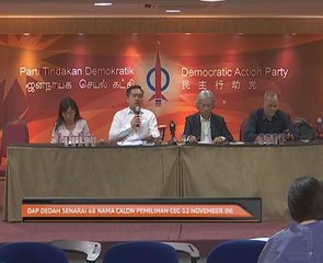 DAP dedah senarai 68 nama calon pemilihan CEC 12 November ini