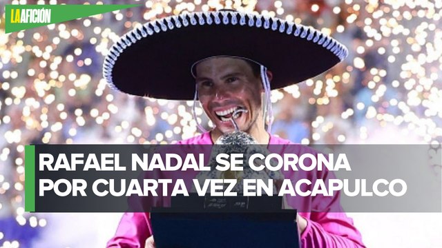 Rafael Nadal es campeón y se une a los máximos ganadores del Abierto Mexicano de Tenis