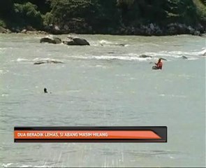 Dua beradik lemas, si abang masih hilang