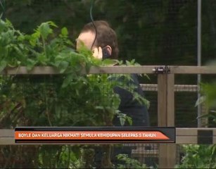 Boyle dan keluarga nikmati semula kehidupan selepas 5 tahun