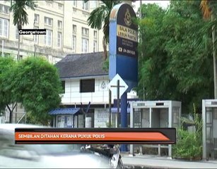 Sembilan ditahan gaduh pukul anggota polis