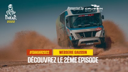 Webserie Gaussin - Découvrez l'épisode 2 #Dakar2022