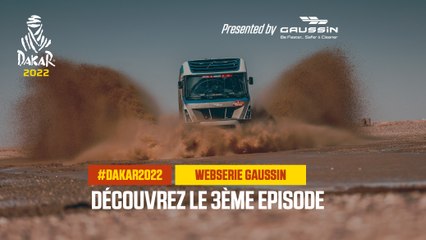 Webserie Gaussin - Découvrez l'épisode 3 #Dakar2022