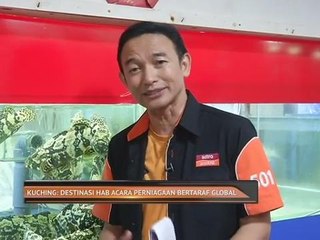 Kuching: Destinasi hab acara perniagaan bertaraf global