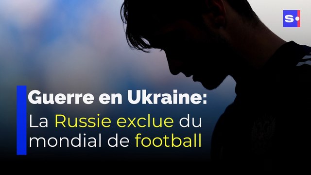 Guerre en Ukraine : la Russie exclue du Mondial de football