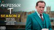 Professor T. Season 2 Triler (2021) - Ben Miller as Professor Jasper Tempest, Release date,Episode 1