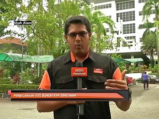 Perbicaraan kes bunuh Kim Jong Nam bermula