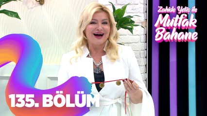 Zahide Yetiş İle Mutfak Bahane 135.  Bölüm