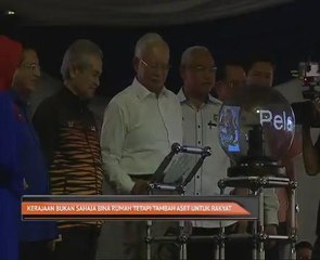 Kerajaan bukan sahaja bina rumah tetapi tambah aset untuk rakyat