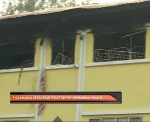 Tiga mangsa kebakaran Pusat Tahfiz dibenarkan pulang