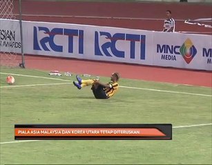 Piala Asia Malaysia dan Korea Utara tetap diteruskan