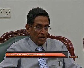 Ujian DNA untuk kenal pasti semua mangsa