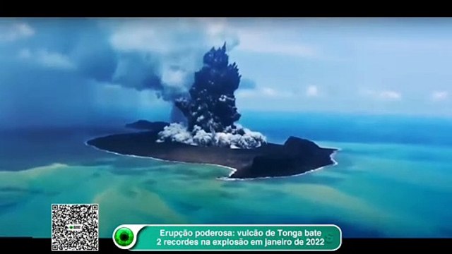 Vulcão submarino de Tonga quebrou dois recordes com erupção