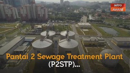 #AWANIByte: Malaysia's first underground Sewage Treatment Plant