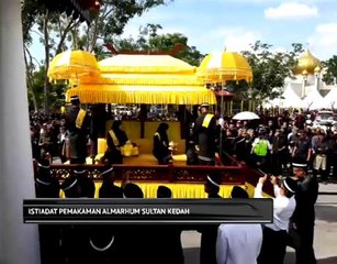 Jenazah Almarhum Sultan Kedah, sudah tiba di Makam Diraja
