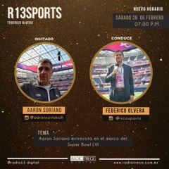 R13Sports: Entrevista a Aaron Soriano en el marco del Super Bowl  LVI.