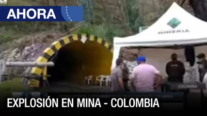 13 fallecidos 2 desaparecidos tras explosión en mina en #Colombia - #28Feb - #Ahora