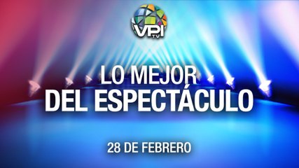 Lo más destacado en el mundo del espectáculos – Lunes 28 de Febrero