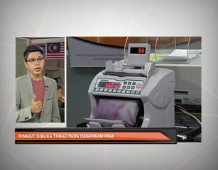 Ringgit dibuka tinggi pada dagangan pagi