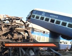23 terbunuh dalam nahas keretapi