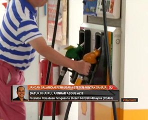 Jangan salahkan pengusaha stesen minyak sahaja