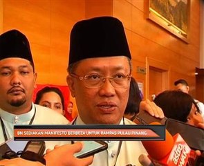 BN sediakan manifesto berbeza untuk rampas Pulau Pinang