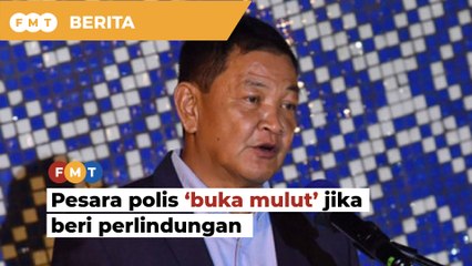 Pesara polis akan ‘buka mulut’ jika diberi perlindungan, kata veteran