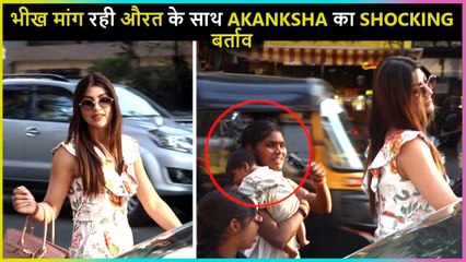 Shocking ! Akanksha Puri Did This When A Beggar Asked For Money