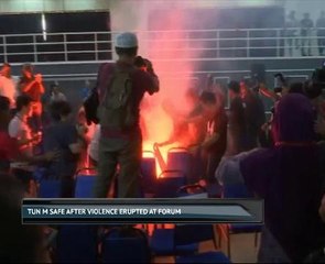 Tun M and wife safe after violence erupted at forum