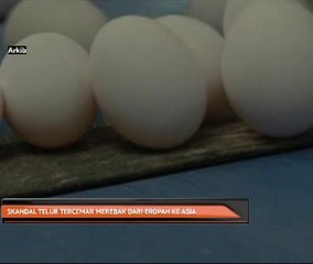 Skandal telur tercemar merebak dari Eropah ke Asia