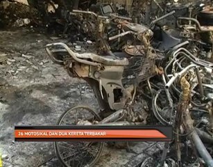 26 motosikal dan dua kereta terbakar